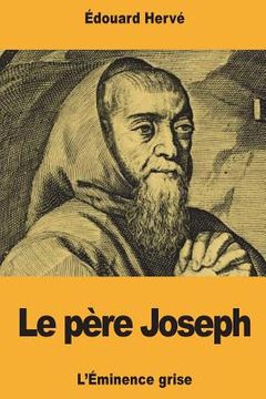 portada Le père Joseph: L'Éminence grise (in French)