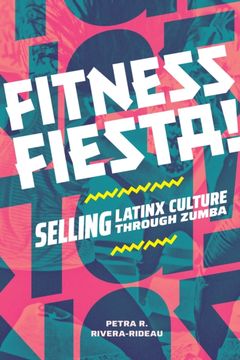 portada Fitness Fiesta!: Selling Latinx Culture Through Zumba (en Inglés)
