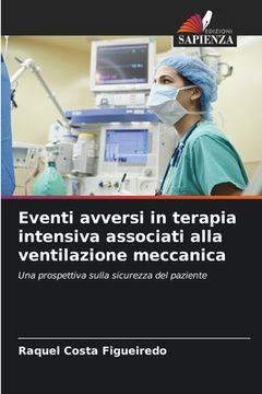 portada Eventi avversi in terapia intensiva associati alla ventilazione meccanica (in Italian)