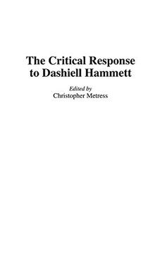 portada The Critical Response to Dashiell Hammett (Critical Responses in Arts and Letters) (en Inglés)