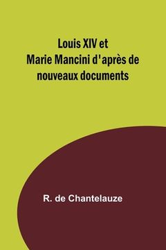 portada Louis XIV et Marie Mancini d'après de nouveaux documents (en Francés)
