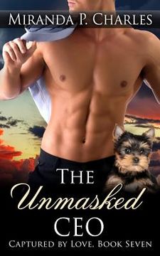 portada The Unmasked CEO (Captured by Love Book 7) (en Inglés)