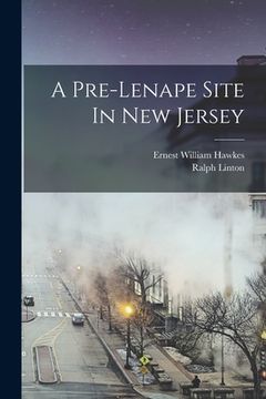 portada A Pre-lenape Site In New Jersey