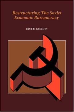 portada Restructuring the Soviet Economic Bureaucracy Hardback (Soviet Interview Project) (en Inglés)