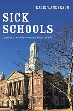 portada Sick Schools: Diagnosis, Cure, and Prevention of School Maladies (in English)