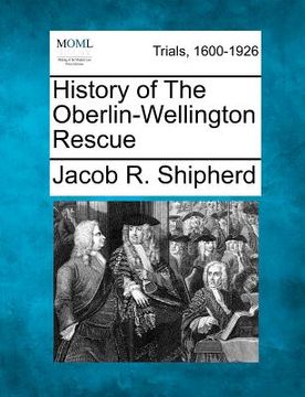 portada history of the oberlin-wellington rescue (en Inglés)