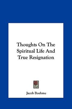 portada thoughts on the spiritual life and true resignation (en Inglés)