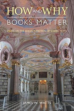portada How and why Books Matter: Essays on the Social Function of Iconic Texts (Comparative Research on Iconic and Performative Texts) (en Inglés)
