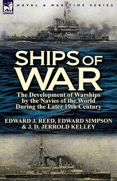 portada ships of war: the development of warships by the navies of the world during the later 19th century