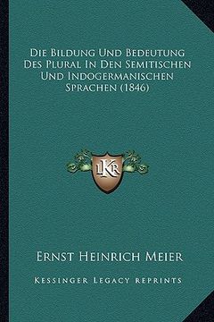 portada Die Bildung Und Bedeutung Des Plural In Den Semitischen Und Indogermanischen Sprachen (1846) (in German)