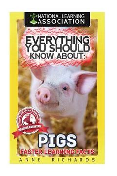 portada Everything You Should Know About: Pigs Faster Learning Facts (en Inglés)