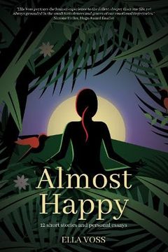 portada Almost Happy: 12 Short Stories and Personal Essays (en Inglés)