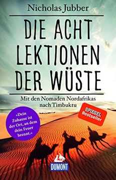 portada Die Acht Lektionen der Wüste: Mit den Nomaden Nordafrikas Nach Timbuktu (Dumont Welt - Menschen - Reisen) (in German)