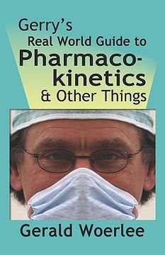 portada gerry ` s real world guide to pharmacokinetics & other things (en Inglés)