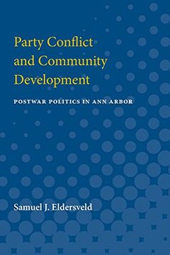 portada Party Conflict Party Conflict Community Developmen: Postwar Politics in ann Arbor (en Inglés)
