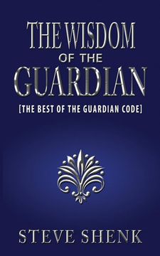 portada The Wisdom of the Guardian [The Best of the Guardian Code] (en Inglés)