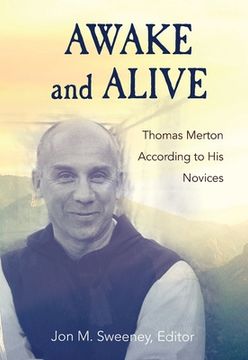 portada Awake and Alive: Thomas Merton According to His Novices (en Inglés)