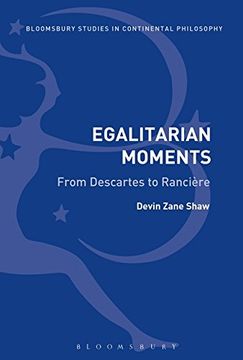 portada Egalitarian Moments: From Descartes to Rancière (Bloomsbury Studies in Continental Philosophy)