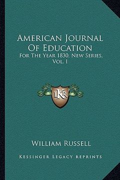 portada american journal of education: for the year 1830, new series, vol. i (in English)
