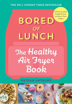 portada Bored of Lunch: The Healthy Air Fryer Book (en Inglés)