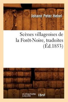 portada Scènes Villageoises de la Forêt-Noire, Traduites (Éd.1853) (en Francés)