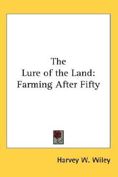 portada the lure of the land: farming after fifty (in English)