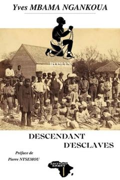 portada Déscendant d'esclaves: Entre calvaire et sourire d'une quête identitaire (en Francés)