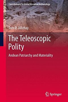portada The Teleoscopic Polity: Andean Patriarchy and Materiality: 38 (Contributions to Global Historical Archaeology) 