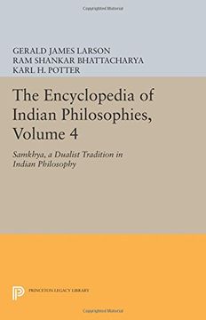 portada The Encyclopedia of Indian Philosophies, Volume 4: Samkhya, a Dualist Tradition in Indian Philosophy (Princeton Legacy Library)