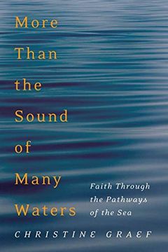 portada More Than the Sound of Many Waters: Faith Through the Pathways of the sea (en Inglés)
