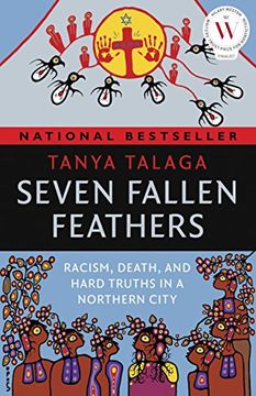 portada Seven Fallen Feathers: Racism, Death, and Hard Truths in a Northern City (en Inglés)