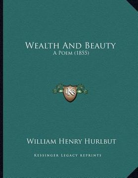 portada wealth and beauty: a poem (1855) (in English)