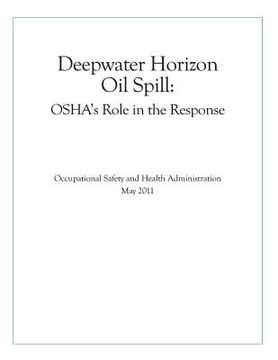 portada Deepwater Horizon Oil Spill: OSHA's Role in the Response
