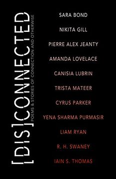 portada [Dis]Connected Volume 1: Poems & Stories of Connection and Otherwise (a [Dis]Connected Poetry Collaboration) 