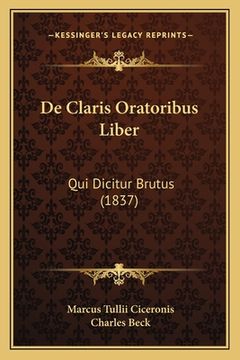 portada De Claris Oratoribus Liber: Qui Dicitur Brutus (1837) (in Latin)
