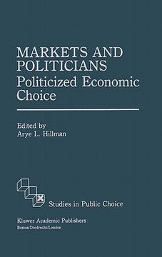 portada markets and politicians: politicized economic choice (in English)