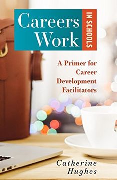 portada Careers Work in Schools: A Primer for Career Development Facilitators (en Inglés)