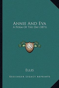 portada annie and eva: a poem of the day (1871) (en Inglés)