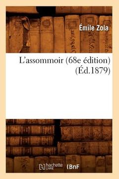 portada L'Assommoir (68e Édition) (Éd.1879) (in French)