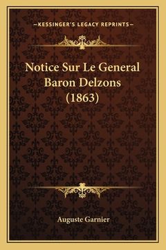 portada Notice Sur Le General Baron Delzons (1863) (en Francés)