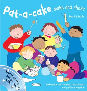 portada Pat-A-Cake, Make and Shake: Make and Play Your Own Musical Instruments (in English)