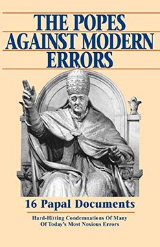 portada The Popes Against Modern Errors: 16 Papal Documents: 16 Famous Papal Documents (in English)