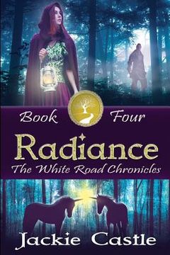 portada Radiance: The White Road Chronicles Book Four (en Inglés)