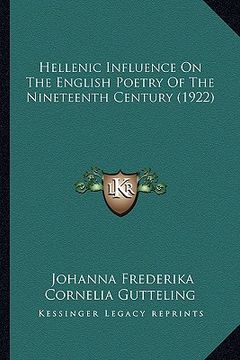 portada hellenic influence on the english poetry of the nineteenth century (1922) (in English)