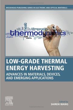 portada Low-Grade Thermal Energy Harvesting: Advances in Materials, Devices, and Emerging Applications (Woodhead Publishing Series in Electronic and Optical Materials) (en Inglés)