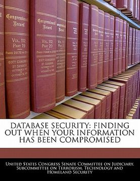 portada database security: finding out when your information has been compromised (in English)