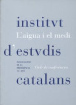portada L'aigua i el Medi. Cicle de Conferencies [Paperback] [Jan 01, 2003] Aa. Vv. (in Catalá)