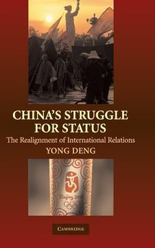 portada China's Struggle for Status Hardback: The Realignment of International Relations (en Inglés)