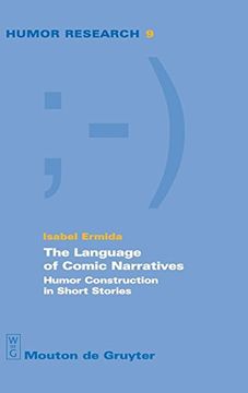 portada The Language of Comic Narratives: Humor Construction in Short Stories (Humor Research [Hr]) (in English)
