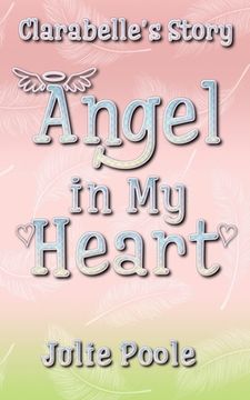 portada Angel in My Heart: Clarabelle's Story (en Inglés)